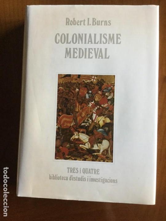 Libros de segunda mano: Colonialisme medieval. Explotaci&oacute; postcroada de la Val&egrave;ncia isl&agrave;mica. Robert I. Burns. - Foto 1