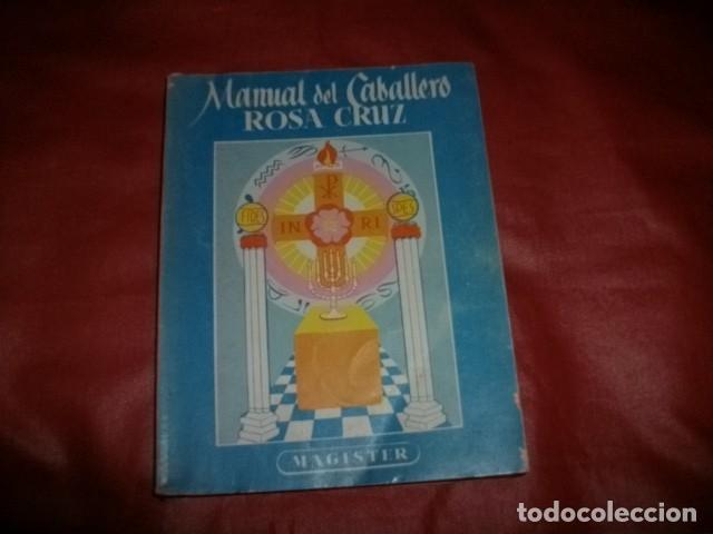 Libros de segunda mano: MANUAL DEL CABALLERO ROSACRUZ - Foto 1