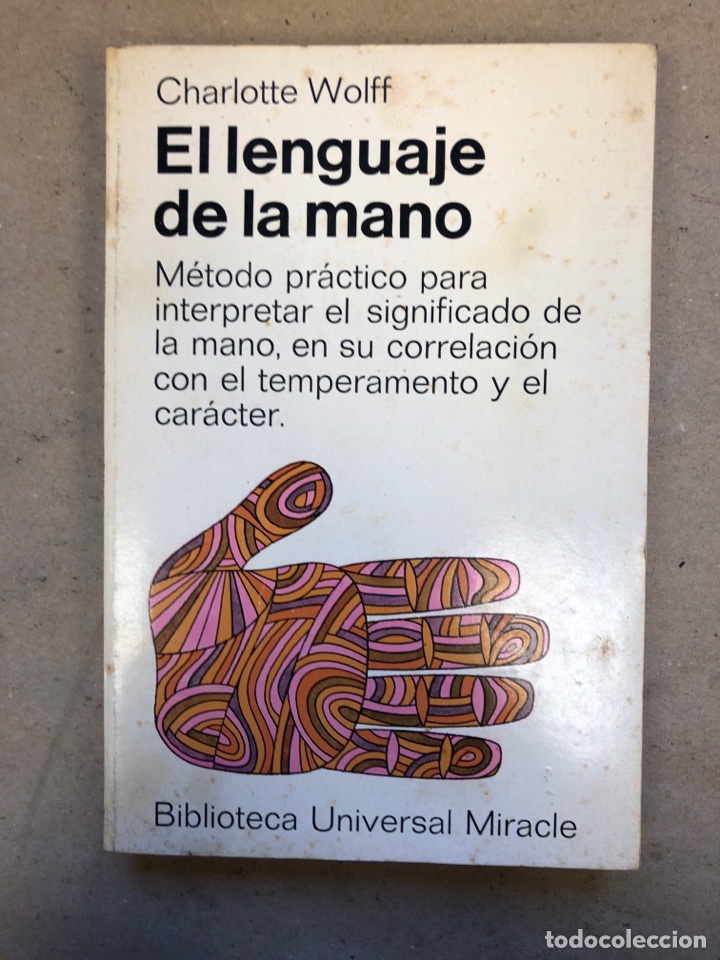 Libros de segunda mano: EL LENGUAJE DE LA MANO. CHARLOTTE WOLFF. EDITORIAL LUIS MIRACLE 1970. - Foto 1