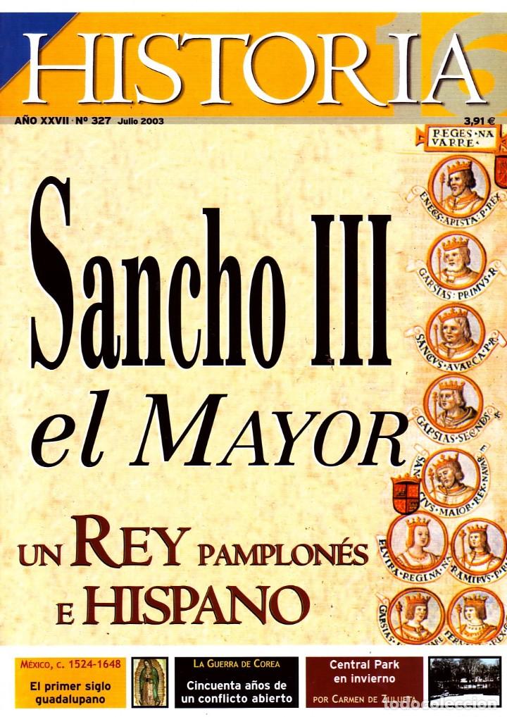 Libros de segunda mano: SANCHO III EL MAYOR: UN REY PAMPLONES E HISPANO N&ordm;327 HISTORIA 16. VV.AA. H16HISTO-0030