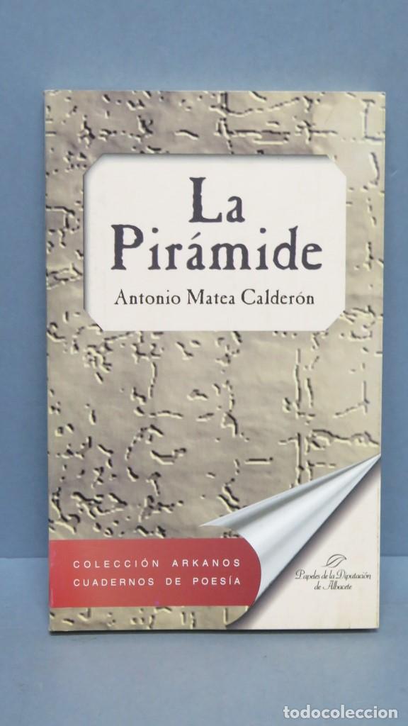 Libros de segunda mano: LA PIR&Aacute;MIDE. ANTONIO MATEA CALDER&Oacute;N - Foto 1