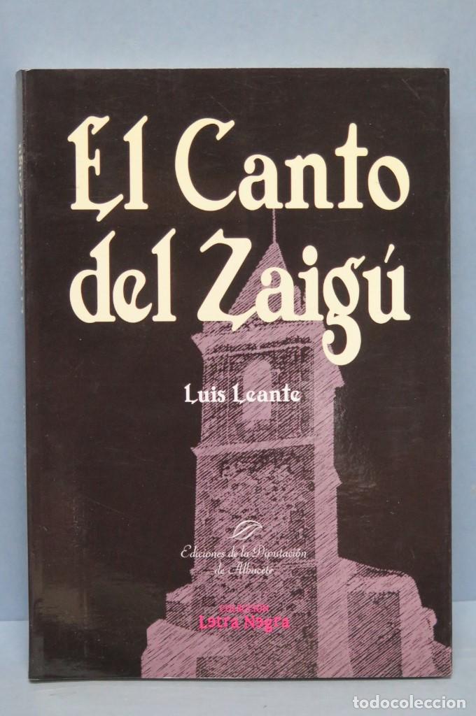 Libros de segunda mano: EL CANTO DEL ZAIG&Uacute;. LUIS LEANTE - Foto 1