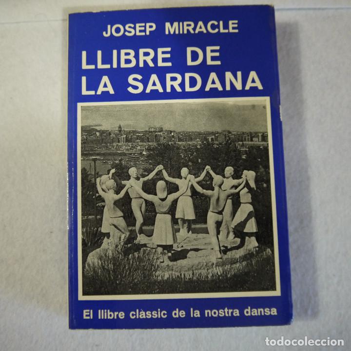 Libros de segunda mano: LLIBRE DE LA SARDANA - JOSEP MIRACLE - EDITORIAL SELECTA - 1980 - Foto 1