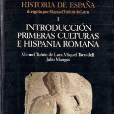 Libros de segunda mano: INTRODUCCIÓN. PRIMERAS CULTURAS E HISPANIA ROMANA. MANUEL TUÑÓN DE LARA, MIQUEL TARRADELL,.... Lote 149383158