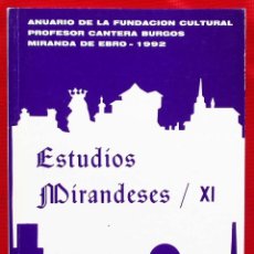 Libros de segunda mano: ESTUDIOS MIRANDESES XI. MIRANDA DE EBRO. BURGOS. AÑO: 1992. BUEN ESTADO.. Lote 149439646