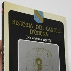 Libros de segunda mano: HISTÒRIA DEL CASTELL D'ÒDENA - JOSEP VICENÇ MESTRE I CASANOVA. Lote 149478514
