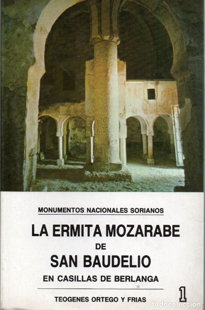Libros de segunda mano: La ermita mozarabe de San Baudelio en Casillas de Berlanga. Trogenes Ortego y Frias