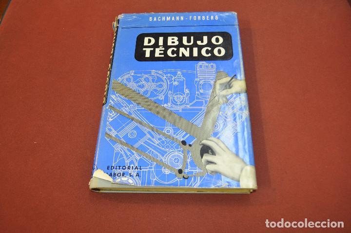 Libros de segunda mano: Dibujo t&eacute;cnico - Bachmann Forberg - editorial Labor 1966 - TG1 - Foto 1