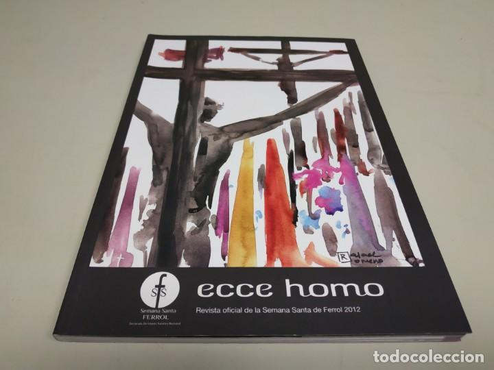 Libros de segunda mano: 519- SEMANA SANTA DE FERROL 2012- ECCE HOMO N&ordm;12 - 30X21 CMS