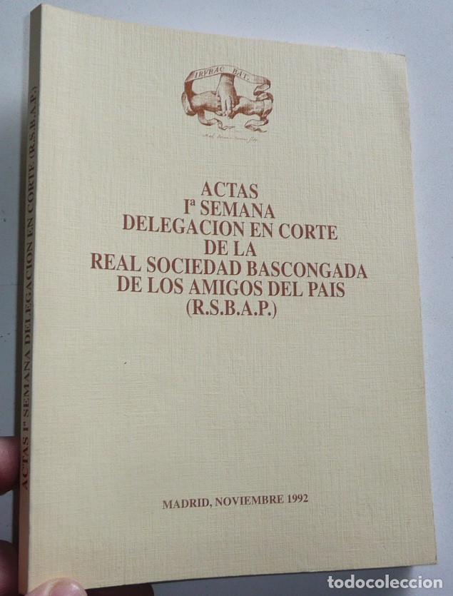 Second hand books: Actas 1&ordf; semana delegaci&oacute;n en corte de la Real Sociedad Bascongada de Amigos del Pa&iacute;s (RSBAP, 1992)