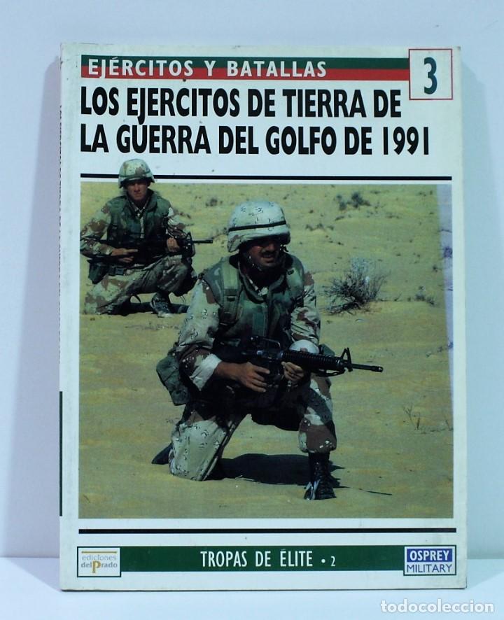 Gebrauchte B&uuml;cher: OSPREY MILITAR N&ordm;3 EJERCITO DE TIERRA DE LA GUERRA DEL GOLFO / COLECCION EJERCITOS Y BATALLAS