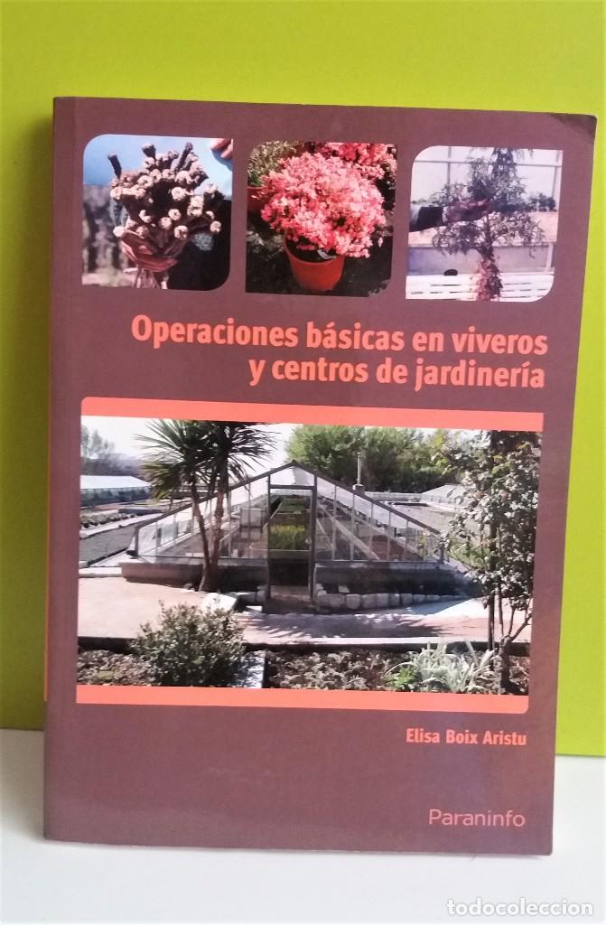 Libros de segunda mano: OPERACIONES BASICAS EN VIVEROS Y CENTROS DE JARDINERIA // ELISA BOIX ARISTU - Foto 1