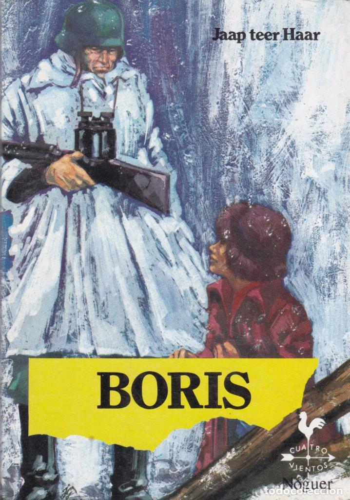 Libros de segunda mano: JAAP TEER HAAR - BORIS - EDITORIAL NOGUER 1983 - Foto 1