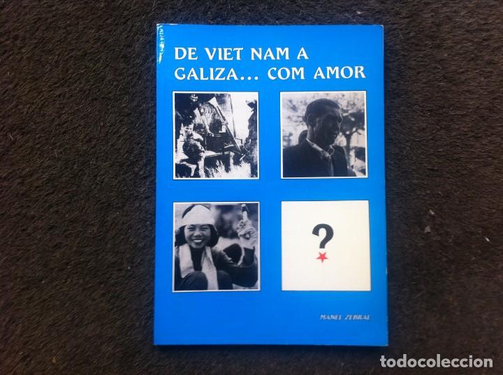 Gebrauchte B&uuml;cher: MANEL ZEBRAL.  DE VIET NAM A GALIZA... COM AMOR. 1990