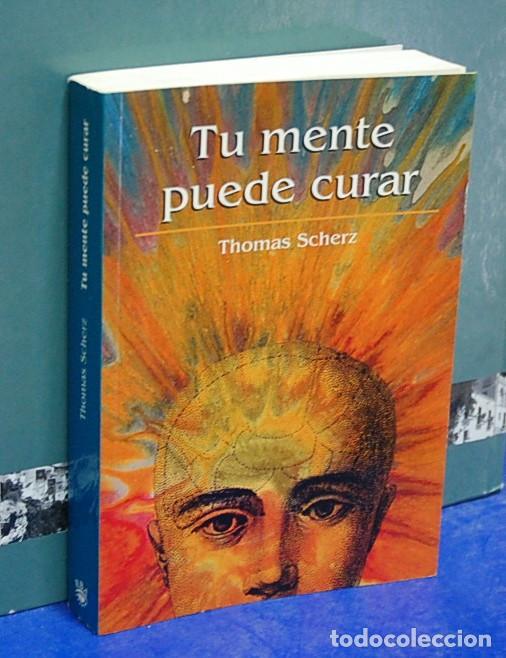 Libros de segunda mano: Tu mente puede curar. Thomas Scherz. RBA - Foto 1