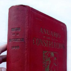 Libros de segunda mano: ANUARIO DE LA CONSTRUCCIÓN. AÑO: 1933. COMPLETO. 687 PÁGINAS. NUMEROSA PUBLICIDAD.