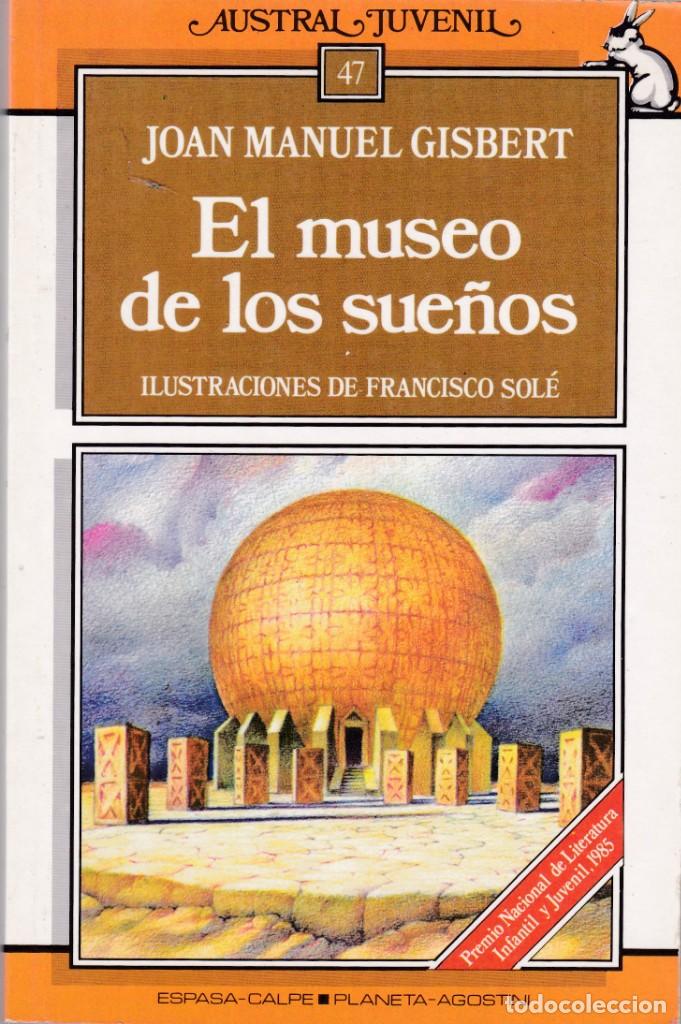 Libros de segunda mano: JOAN MANUEL GISBERT - EL MUSEO DE LOS SUE&Ntilde;OS - EDITORIAL PLANETA DE AGOSTINI 1989 - Foto 1