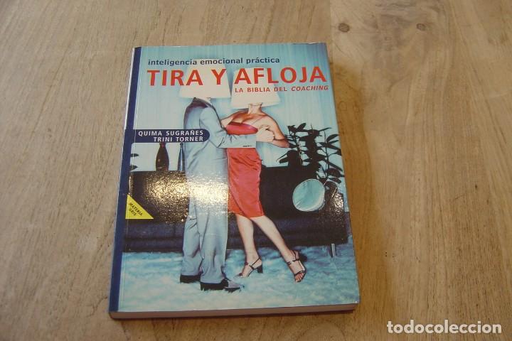 Livres d'occasion: TIRA Y AFLOJA. LA BIBLIA DEL COACHING. INTELIGENCIA EMOCIONAL PR&Aacute;CTICA. Q. SUGRA&Ntilde;ES, T. TORNER. 2002