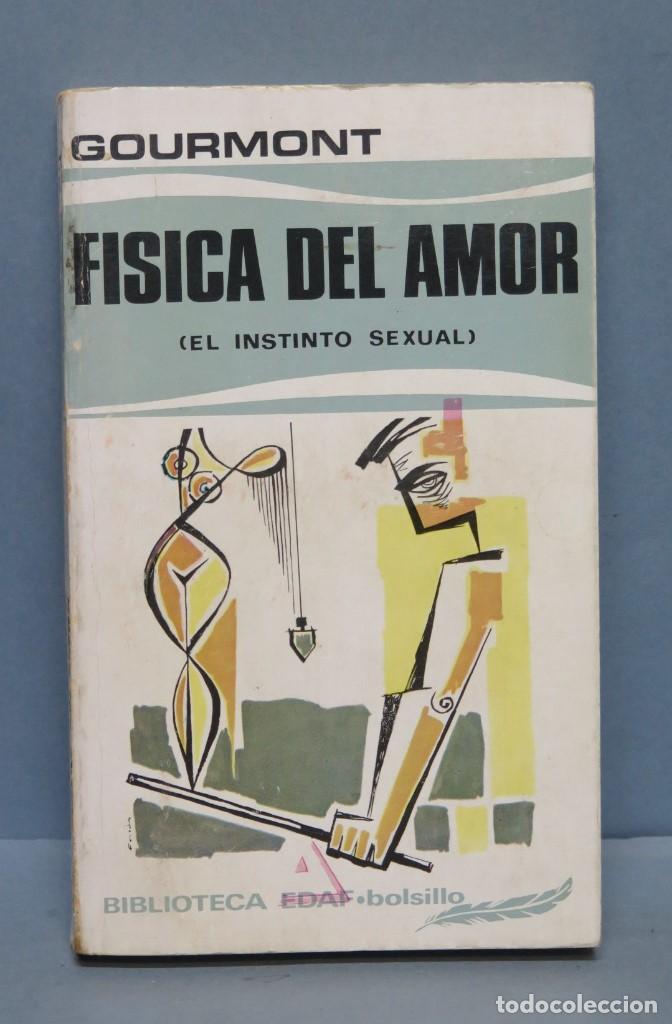 Libros de segunda mano: FISICA DEL AMOR. EL INSTINTO SEXUAL. GOURMONT - Foto 1