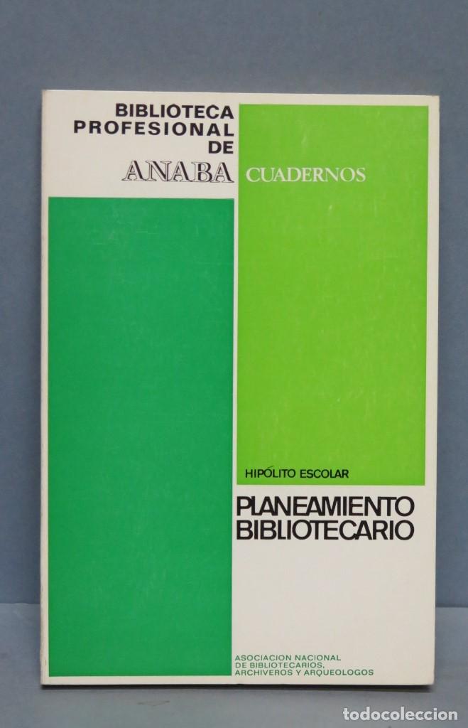 Libros de segunda mano: PLANEAMIENTO BIBLIOTECARIO. HIPOLITO ESCOLAR - Foto 1