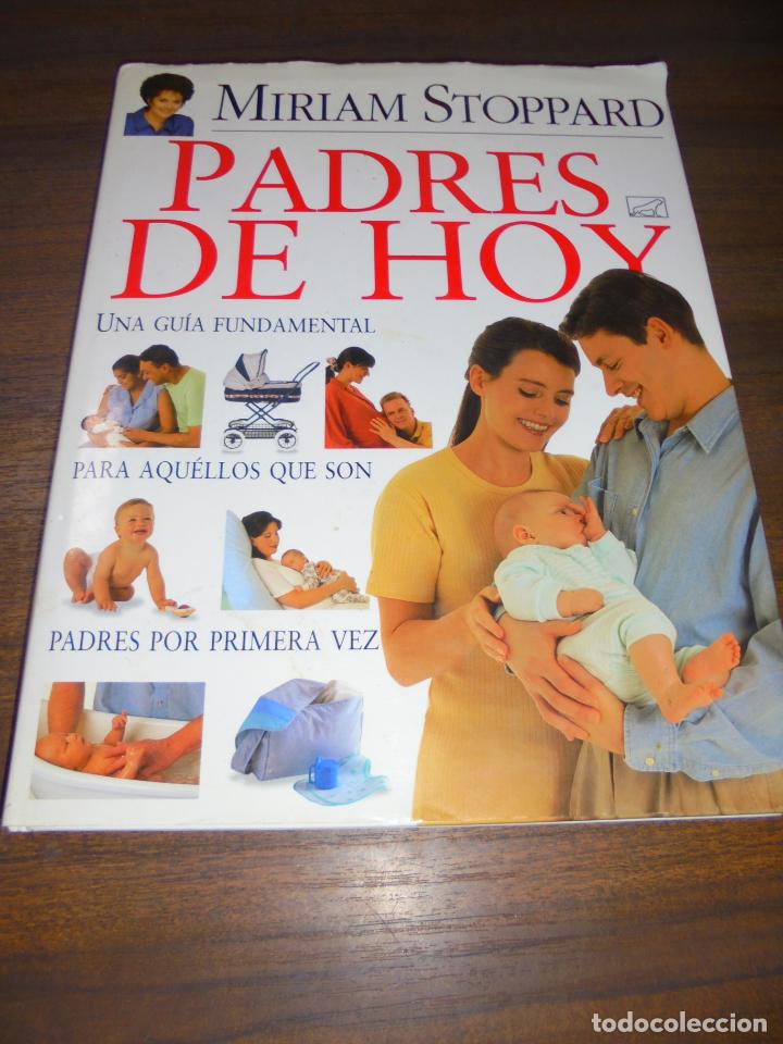 Libros de segunda mano: PADRES DE HOY. MIRIAM STOPPARD. 1998. - Foto 1