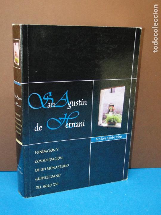 Libros de segunda mano: San Agust&iacute;n de Hernani. Fundaci&oacute;n y consolidaci&oacute;n de un monasterio Guipuzcoano del Siglo. Ayerbe Ir&iacute;