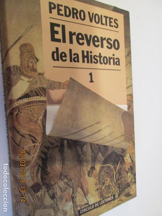 Libros de segunda mano: EL REVERSO DE LA HISTORIA 1. PEDRO VOLTES. CIRCULO DE LECTORES. - Foto 1