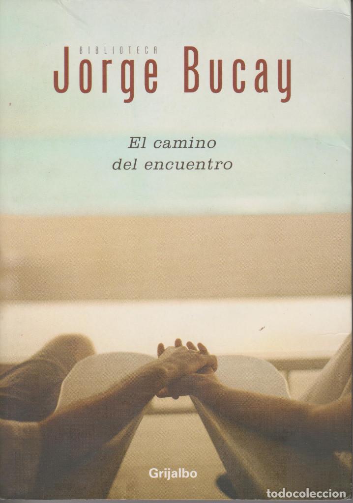 Libros de segunda mano: EL CAMINO DEL ENCUENTRO. JORGE BUCAY - Foto 1