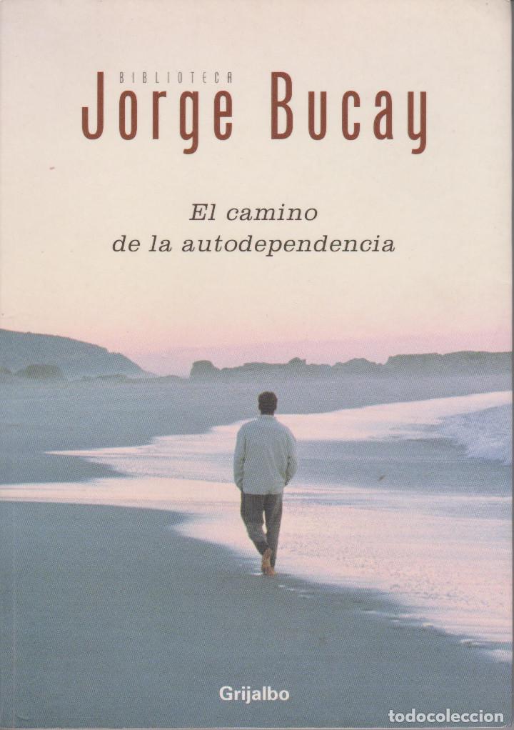 Libros de segunda mano: EL CAMINO DE LA AUTOINDEPENDENCIA. JORGE BUCAY - Foto 1