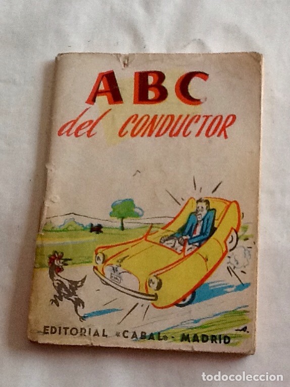 Libros de segunda mano: ABC DEL CONDUCTOR EDITORIAL CABAL 1961 CUESTIONARIO DE EXAMEN PARA LA OBTENCI&Oacute;N DEL PERMISO DE CONDU