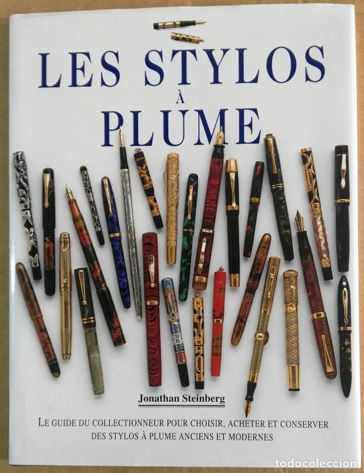 Libros de segunda mano: Jonathan Steinberg, Les stylos &agrave; plume, Celiv, Par&iacute;s, 1994. Plumas. - Foto 1