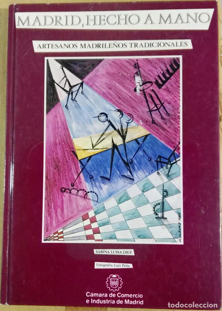 Libros de segunda mano: Sabina Luisa D&iacute;ez, Madrid hecho a mano. Artesanos madrile&ntilde;os tradicionales, Tomo II, 1994