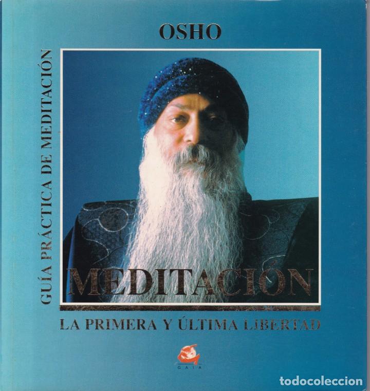 Libros de segunda mano: OSHO - MEDITACI&Oacute;N - GAIA EDICIONES 1995 - Foto 1