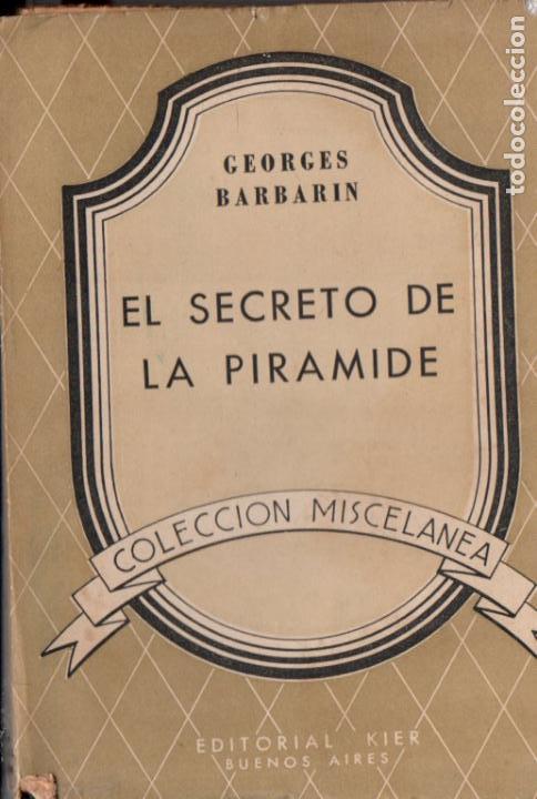 Libros de segunda mano: BARBARIN : EL SECRETO DE LA PIR&Aacute;MIDE (KIER, 1954) - Foto 1