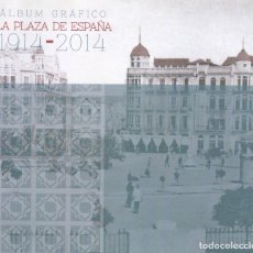 Libros de segunda mano: ÁLBUM GRÁFICO LA PLAZA DE ESPAÑA (MELILLA) 1914-2014. Lote 150808770