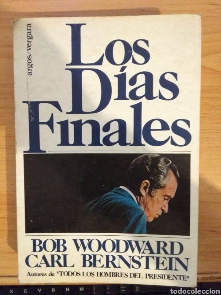 Libros de segunda mano: Los d&iacute;as finales. Bob Woodward. Carl Bernstein - Foto 1