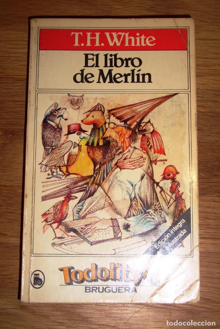 Libros de segunda mano: WHITE, T.H. El libro de Merl&iacute;n (Todolibro ; 1664/73) - Foto 1