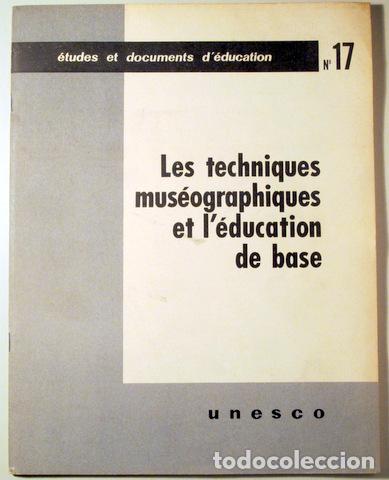Libros de segunda mano: LES TECHNIQUES MUS&Eacute;OGRAPHIQUES ET LEDUCATION DE BASE - Paris 1956 - Text en fran&ccedil;ais. - Foto 1