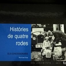 Libros de segunda mano: HISTORIES DE QUATRE RODES: ELS CONCESSIONARIS. PERE FERMI FLORES. COLECCIO FETS I GENT. EN CATALAN.. Lote 151211650