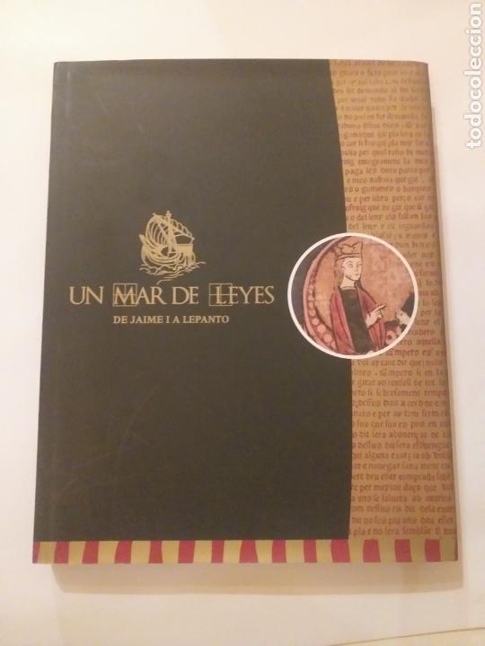 Libri di seconda mano: . Un mar de leyes de Jaime I a Lepanto cat&aacute;logo exposici&oacute;n . Arte historia antigua