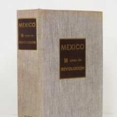 Libros de segunda mano: MÉXICO. 50 AÑOS DE REVOLUCIÓN. LA ECONOMÍA. LA VIDA SOCIAL. LA POLÍTICA. LA CULTURA. 1963. ILUSTRADO. Lote 151340833