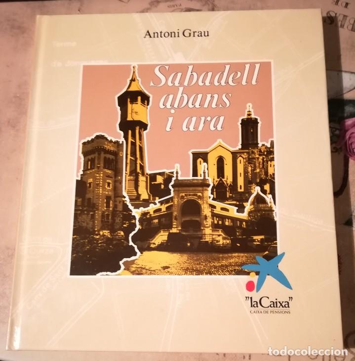Libros de segunda mano: Sabadell abans i ara - Antoni Grau - Foto 1