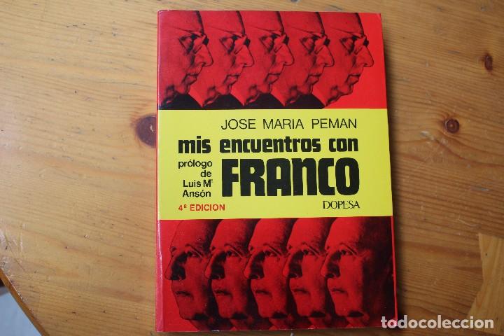 Libros de segunda mano: JOSE MAR&Iacute;A PEMAN MIS ENCUENTROS CON FRANCO - Foto 1