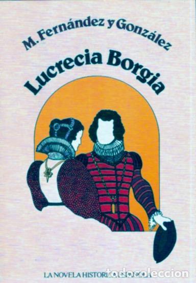 Libros de segunda mano: Lucrecia Borgia - Fern&aacute;ndez y Gonz&aacute;lez, M - Foto 1