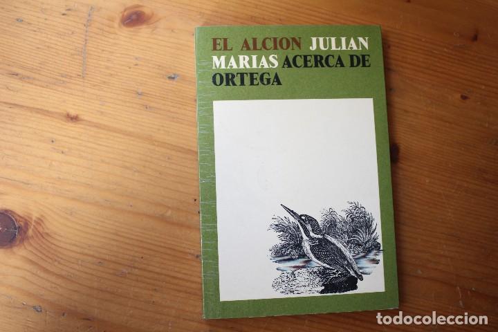 Libros de segunda mano: EL ALCI&Oacute;N JULIAN MAR&Iacute;AS ACERCA DE ORTEGA - Foto 1