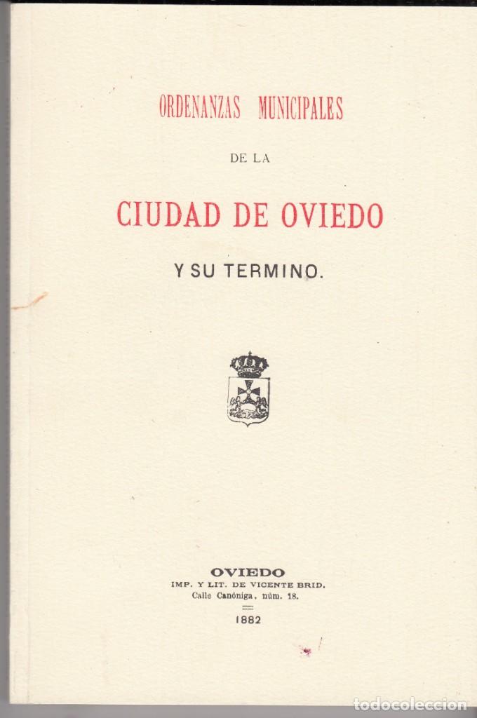 Libri di seconda mano: ORDENANZAS MUNICIPALES DE LA CIUDAD DE OVIEDO Y SU T&Eacute;RMINO. 1882. FACS&Iacute;MIL DE 1999