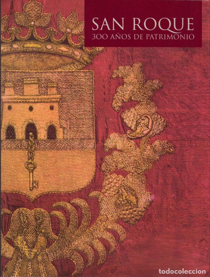 Libros de segunda mano: DOS LIBROS SOBRE SAN ROQUE: 300 A&Ntilde;OS DE PATRIMONIO + NUESTRO PATRIMONIO RESTAURACI&Oacute;N Y REHABILIT