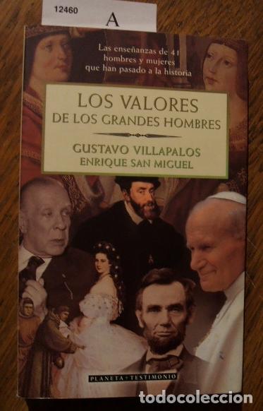 Libros de segunda mano: VILLAPALOS, Gustavo y SAN MIGUEL, Enrique - LOS VALORES DE LOS GRANDES HOMBRES. Las ense&ntilde;anzas de 41