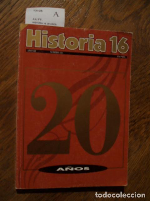 Libros de segunda mano: AA.VV. - HISTORIA 16. 20 A&Ntilde;OS. - Foto 1