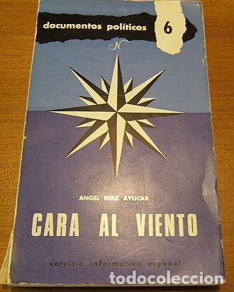 Libros de segunda mano: RUIZ AYUCAR, Angel. - CARA AL VIENTO. - Foto 1